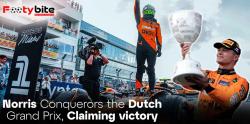 Norris conquerors the Dutch Grand Prix, Claiming Victory